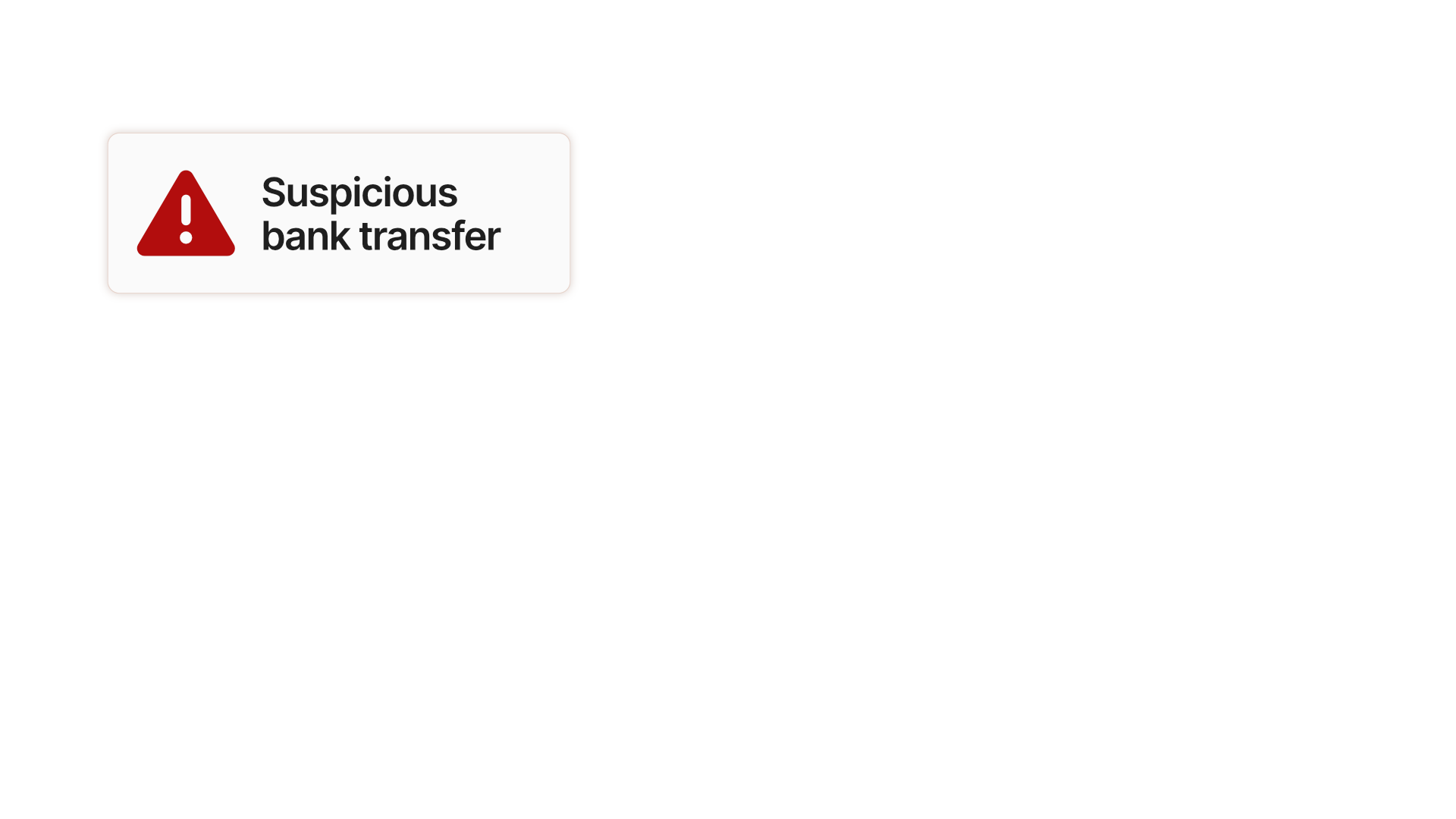 Suspicious bank transfer alert